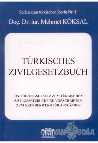 Türkisches Zivilgesetzbuch - Mehmet Köksal - Legal Yayıncılık