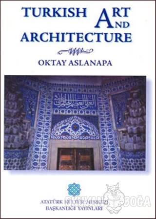 Turkish Art And Architecture - Oktay Aslanapa - Atatürk Kültür Merkezi