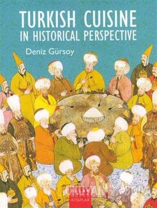 Turkish Cuisine In Historical Perspective