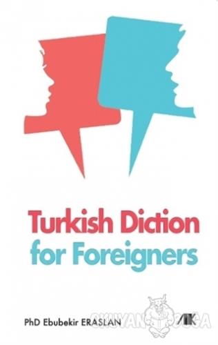 Turkish Diction for Foreigners - Ebubekir Eraslan - Akademik Kitaplar 