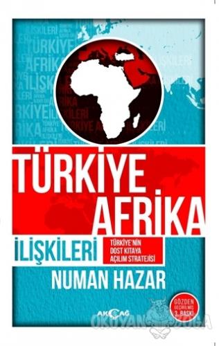 Türkiye Afrika İlişkileri - Numan Hazar - Akçağ Yayınları - Ders Kitap
