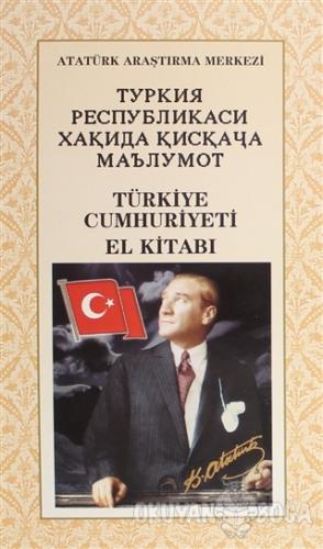 Türkiye Cumhuriyeti El Kitabı (Özbekçe) - Kolektif - Atatürk Araştırma