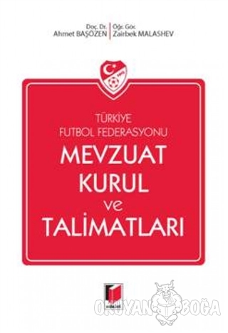 Türkiye Futbol Federasyonu Mevzuat Kurul ve Talimatları - Ahmet Başöze