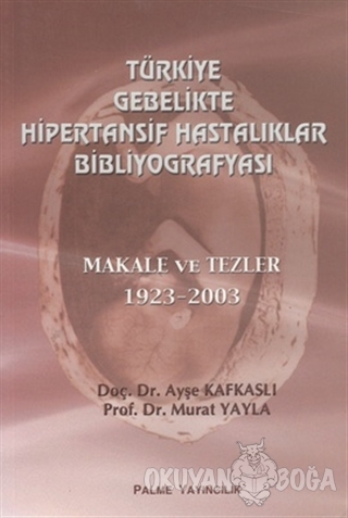 Türkiye Gebelikte Hipertansif Hastalıklar Bibliyografyası