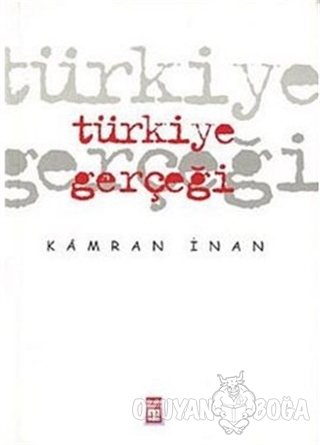 Türkiye Gerçeği - Kamran İnan - Timaş Yayınları