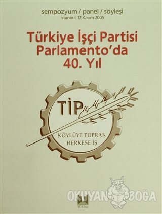 Türkiye İşçi Partisi Parlamento'da 40. Yıl - Derleme - Tüstav İktisadi
