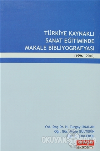 Türkiye Kaynaklı Sanat Eğitiminde Makale Bibliyografyası - Turgay Ünal