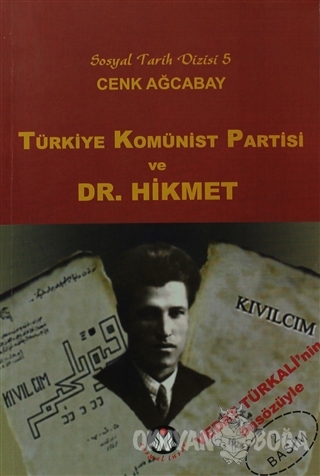 Türkiye Komünist Partisi ve Dr. Hikmet - Cenk Ağcabay - Sosyal İnsan Y