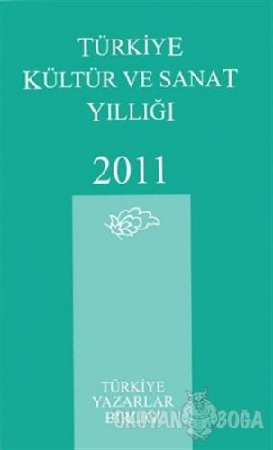 Türkiye Kültür ve Sanat Yıllığı 2011 - Osman Özbahçe - Türkiye Yazarla