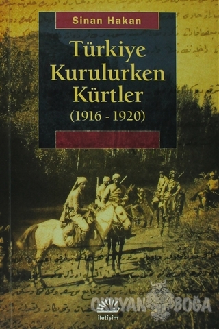 Türkiye Kurulurken Kürtler 1916-1920