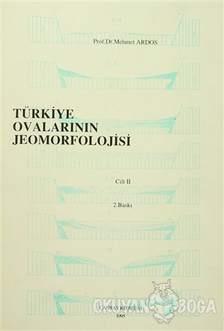 Türkiye Ovalarının Jeomorfolojisi Cilt 2 - Mehmet Ardos - Çantay Yayın