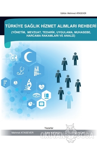 Türkiye Sağlık Hizmet Alımları Rehberi - Mehmet Atasever - Yazarın Ken