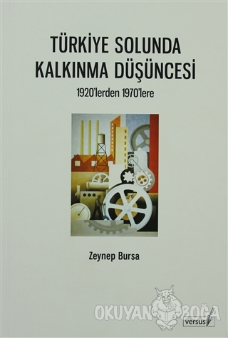 Türkiye Solunda Kalkınma Düşüncesi - Zeynep Bursa - Versus Kitap Yayın