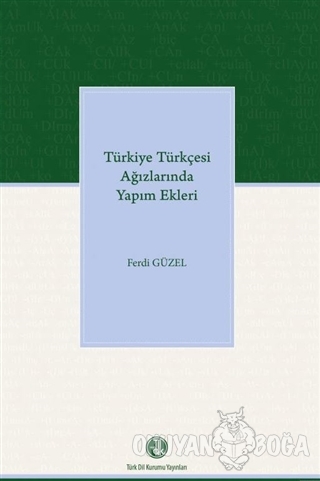 Türkiye Türkçesi Ağızlarında Yapım Ekleri - Ferdi Güzel - Türk Dil Kur