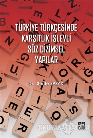 Türkiye Türkçesinde Karşıtlık İşlevli Söz Dizimsel Yapılar - Şerife Sa