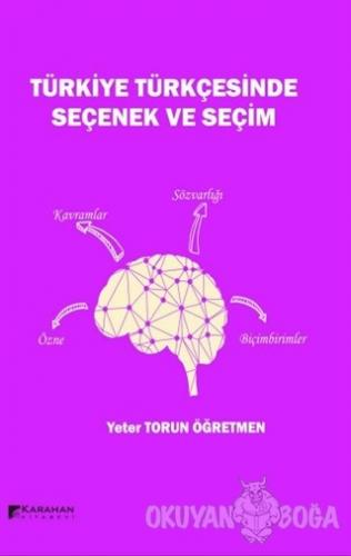 Türkiye Türkçesinde Seçenek ve Seçim - Yeter Torun Öğretmen - Karahan 