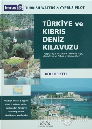 Türkiye ve Kıbrıs Deniz Kılavuzu (Ciltli) - Rod Heikell - Denizler Kit