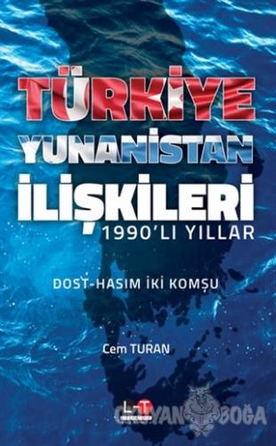 Türkiye Yunanistan İlişkileri - Cem Turan - Literatürk Academia