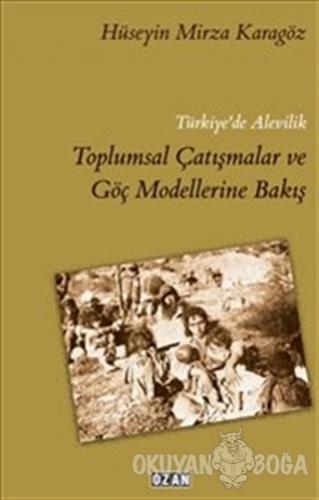 Türkiye'de Alevilik Toplumsal Çatışmalar ve Göç Modellerine Bakış - Hü