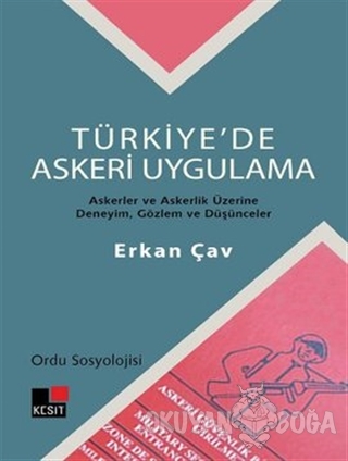 Türkiye'de Askeri Uygulama - Erkan Çav - Kesit Yayınları