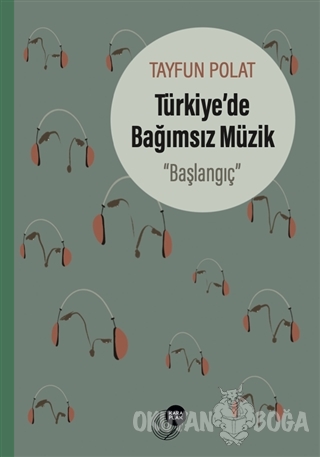 Türkiye'de Bağımsız Müzik - Tayfun Polat - Kara Plak Yayınları