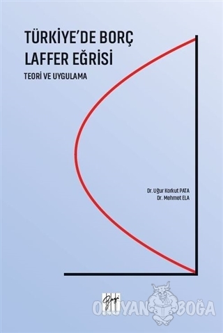 Türkiye'de Borç Laffer Eğrisi - Korkut Pata - Gazi Kitabevi