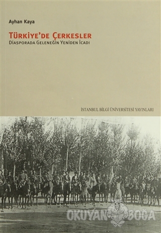 Türkiye'de Çerkesler - Ayhan Kaya - İstanbul Bilgi Üniversitesi Yayınl