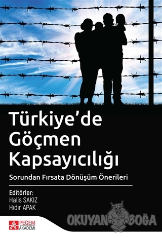 Türkiye'de Göçmen Kapsayıcılığı - Halis Sakız - Pegem Akademi Yayıncıl