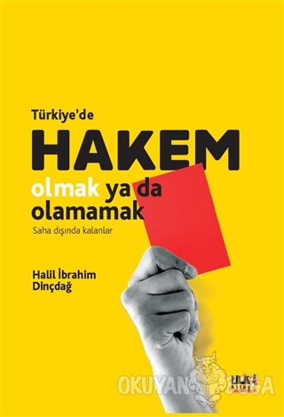 Türkiye'de Hakem Olmak Ya Da Olamamak - Halil İbrahim Dinçdağ - Tilki 