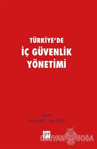 Türkiye'de İç Güvenlik Yönetimi - Tekin Avaner - Gazi Kitabevi