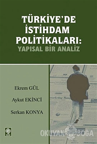 Türkiye'de İstihdam Politikaları: Yapısal Bir Analiz - Ekrem Gül - Eki