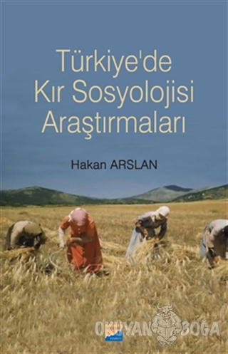 Türkiye'de Kır Sosyolojisi Araştırmaları - Hakan Arslan - Siyasal Kita