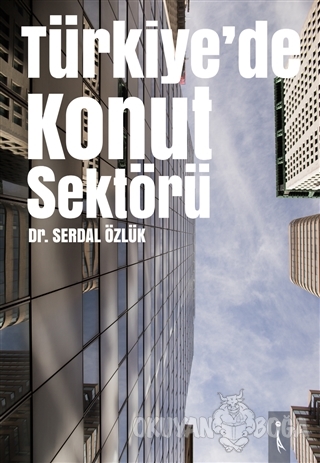 Türkiye'de Konut Sektörü - Serdal Özlük - İkinci Adam Yayınları