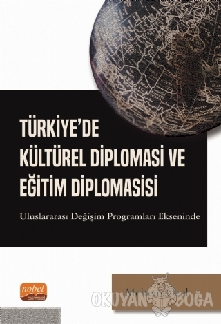 Türkiye'de Kültürel Diplomasi ve Eğitim Diplomasisi - Meltem Özel - No
