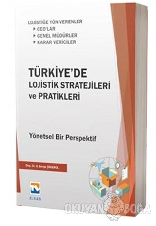 Türkiye'de Lojistik Stratejileri ve Pratikleri - Gülşen Serap Çekerol 