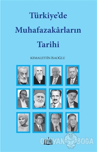 Türkiye'de Muhafazakarların Tarihi - Kemalettin İsaoğlu - SR Yayınevi