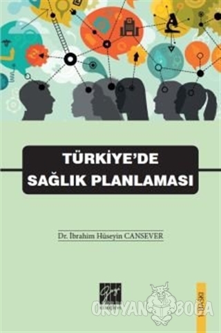 Türkiye'de Sağlık Planlaması - İbrahim Hüseyin Canseven - Gazi Kitabev