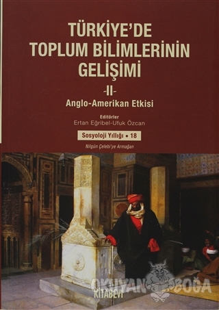 Türkiye'de Toplum Bilimlerinin Gelişimi - 2 - Ertan Eğribel - Kitabevi