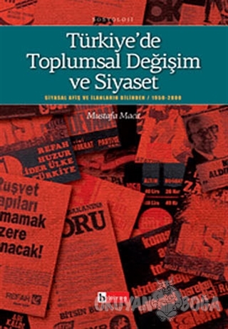 Türkiye'de Toplumsal Değişim ve Siyaset - Mustafa Macit - Birey Yayınc