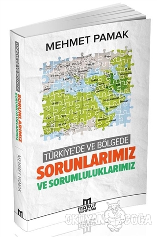Türkiye'de ve Bölgede Sorunlarımız ve Sorumluluklarımız - Mehmet Pamak