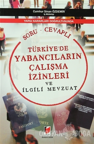 Türkiye'de Yabancıların Çalışma İzinleri ve İlgili Mevzuat (Soru - Cev