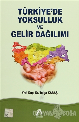 Türkiye'de Yoksulluk ve Gelir Dağılımı - Tolga Kabaş - Akademisyen Kit