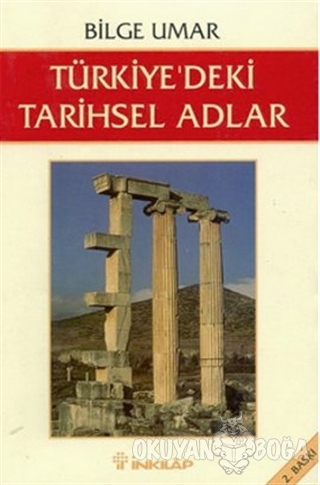 Türkiye'deki Tarihsel Adlar - Bilge Umar - İnkılap Kitabevi
