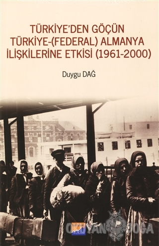 Türkiye'den Göçün Türkiye - (Federal) Almanya İlişkilerine Etkisi (196