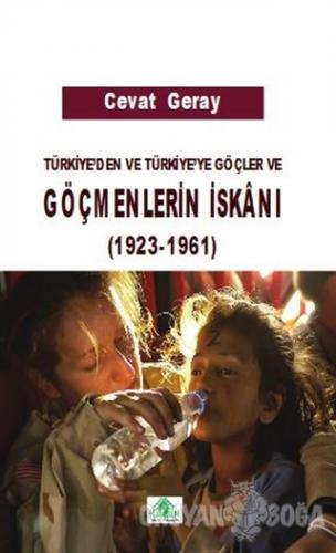 Türkiye'den ve Türkiye'ye Göçler ve Göçmenlerin İskanı 1923-1961 - Cev