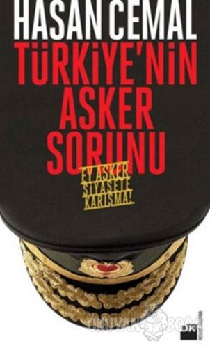 Türkiye'nin Asker Sorunu - Hasan Cemal - Doğan Kitap