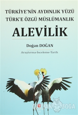 Türkiye'nin Aydınlık Yüzü Türk'e Özgü Müslümanlık Alevilik - Doğan Doğ