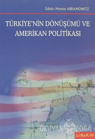 Türkiye'nin Dönüşümü ve Amerikan Politikası