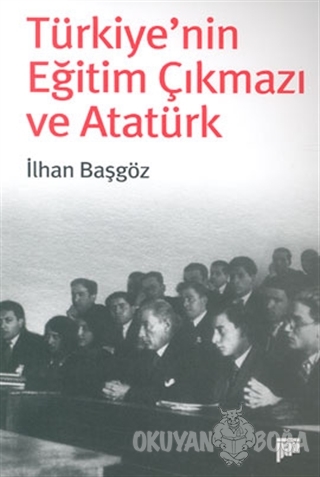 Türkiye'nin Eğitim Çıkmazı ve Atatürk