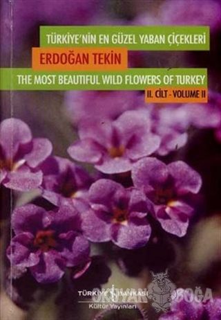 Türkiye'nin En Güzel Yaban Çiçekleri 2. Cilt (Ciltli) - Erdoğan Tekin 